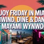 enjoy friday in miami
