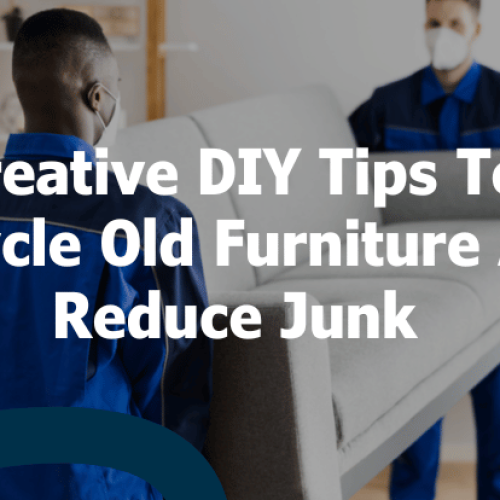 Creative DIY Tips To Upcycle Old Furniture And Reduce Junk
