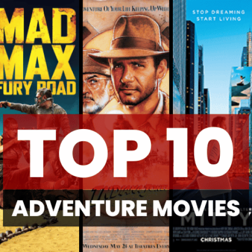 10 Adventure Movies on Netflix You Can’t Miss